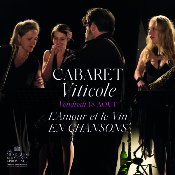Cabaret Viticole 18 août Château Bonisson Les Musicales dans les Vignes de Provence Planètelub